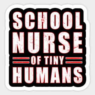 School Nurse Of Tiny Humans - Back To School Sticker